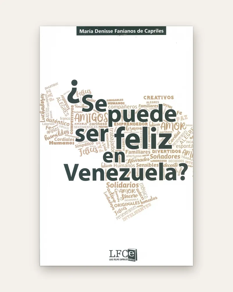 Portada de ¿Se puede ser feliz en Venezuela?, de María Denisse Fanianos de Capriles